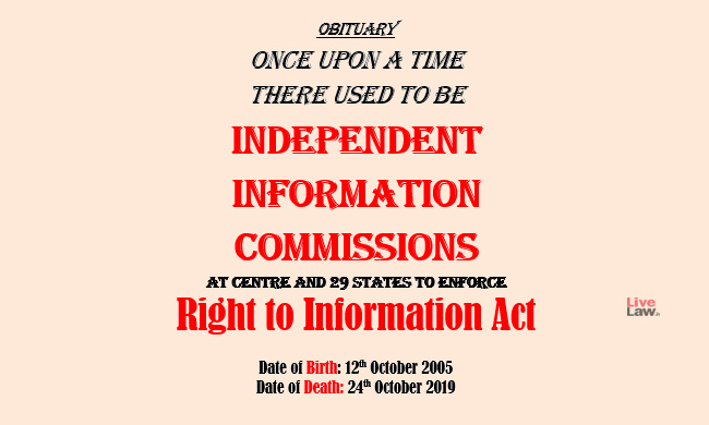 RTI Amendments: An Obituary To Independent Information Commission