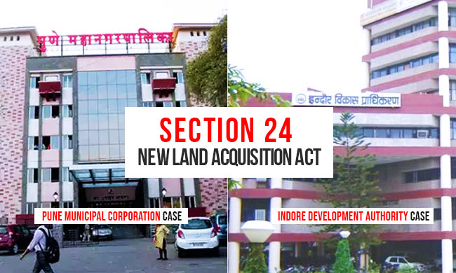 Section 24 of 2013 Land Acquisition Act: A Series Of Misplaced Interpretations