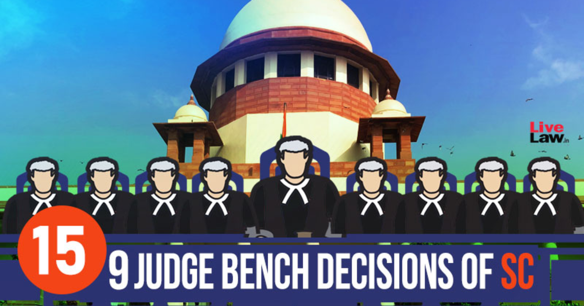 15 Nine-Judge Bench Decisions In Supreme Court's History