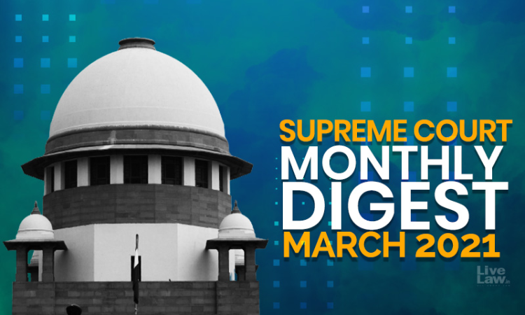 Supreme Court Monthly Digest: March 2021 [74 SC Judgments] [Citation LL ...