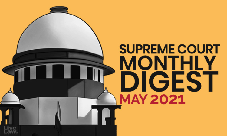 Supreme Court Monthly Digest: May 2021 [Citation LL 2021 SC 240 To LL ...