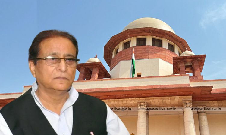 Supreme Court Adjourns Sp Leader Azam Khans Plea To Quash Chargesheet In Forgery Case To July 18 