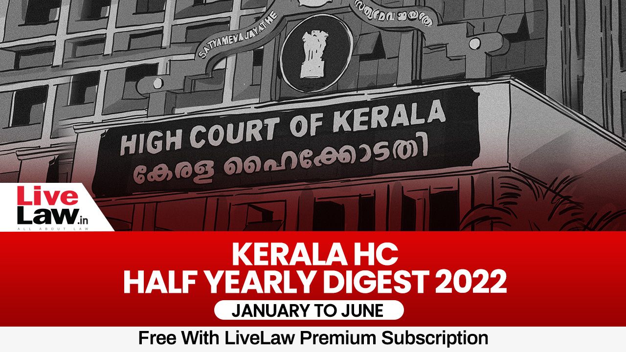 Kerala High Court Half-Yearly Digest January To June 2022 Citations 1-313 photo pic