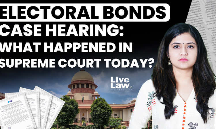 Electoral Bonds Case Hearing: What Happened In Supreme Court Today? [VIDEO]