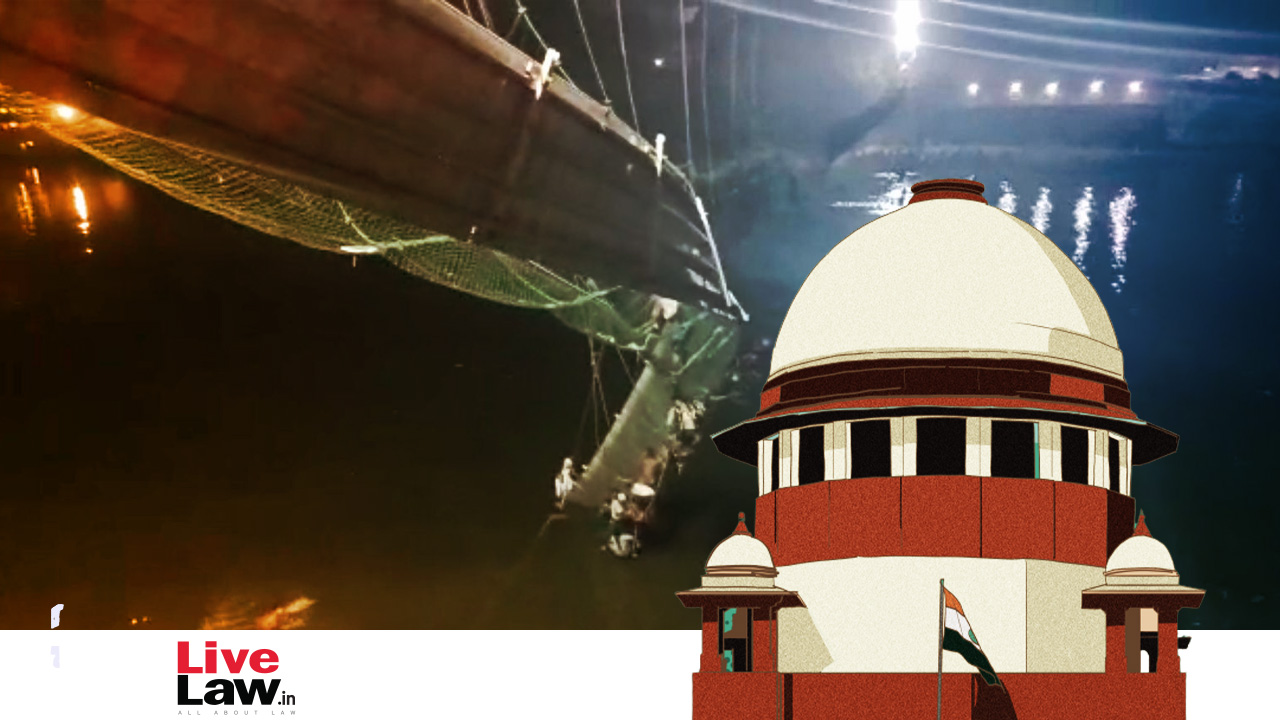 Morbi Bridge Collapse Depicts Utter Negligence Of Govt Authorities: PIL In Supreme Court Seeks Judicial Probe