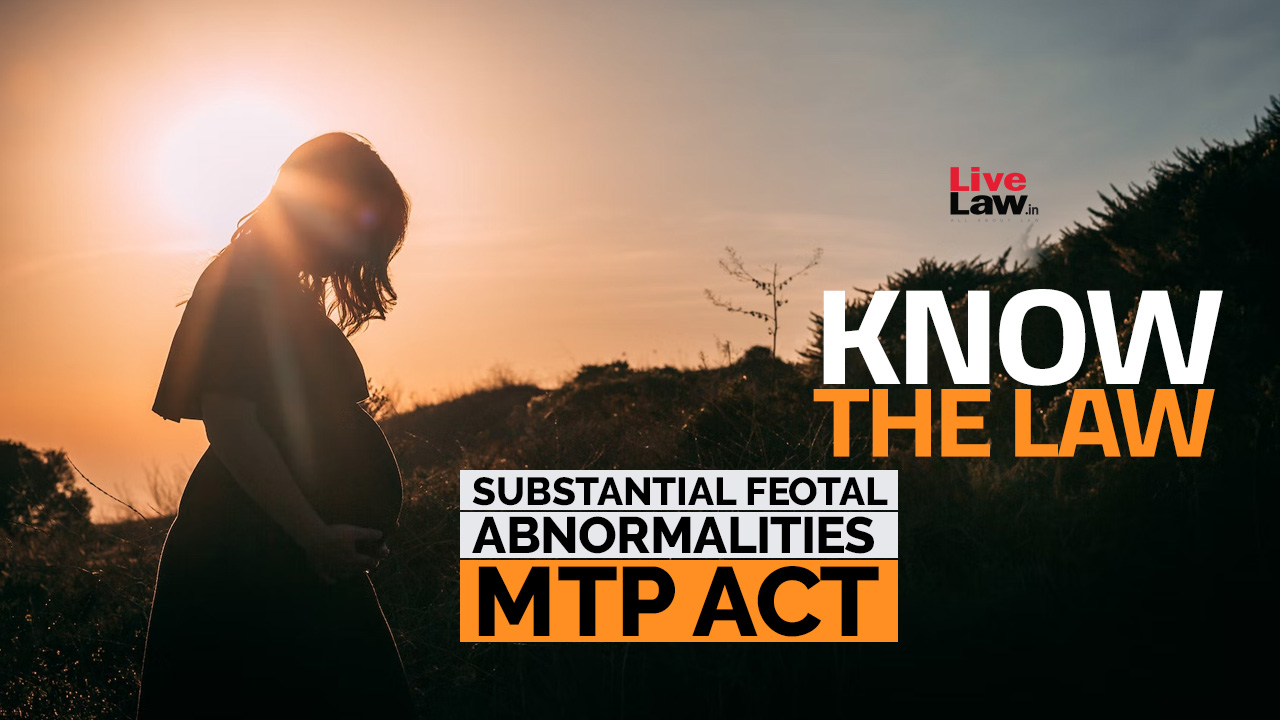 What Constitutes Substantial Foetal Abnormalities Under Medical