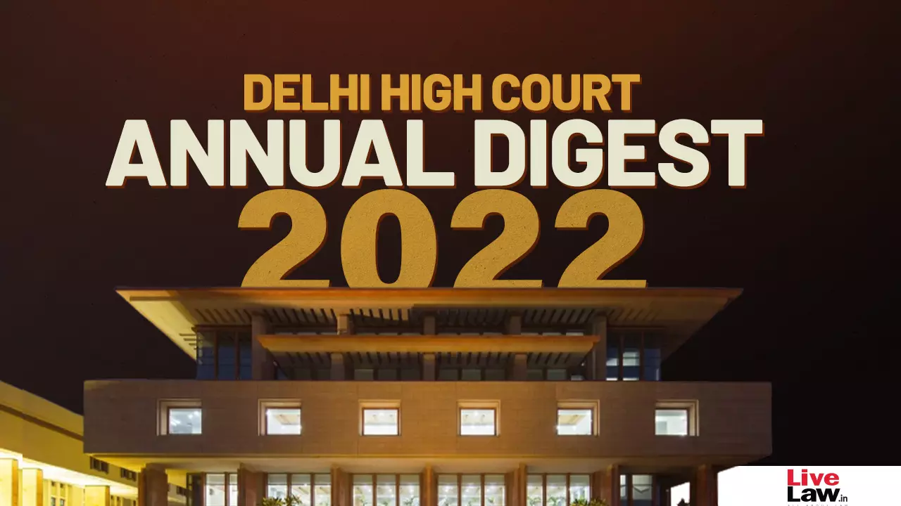 Dimaple Yadav Nude Sex - Delhi High Court Annual Digest 2022: Part III [Citations 599 - 900]