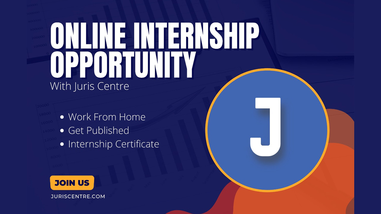 Juris Centre: 4-Week Online Internship In May 2023 [Apply By April 25]