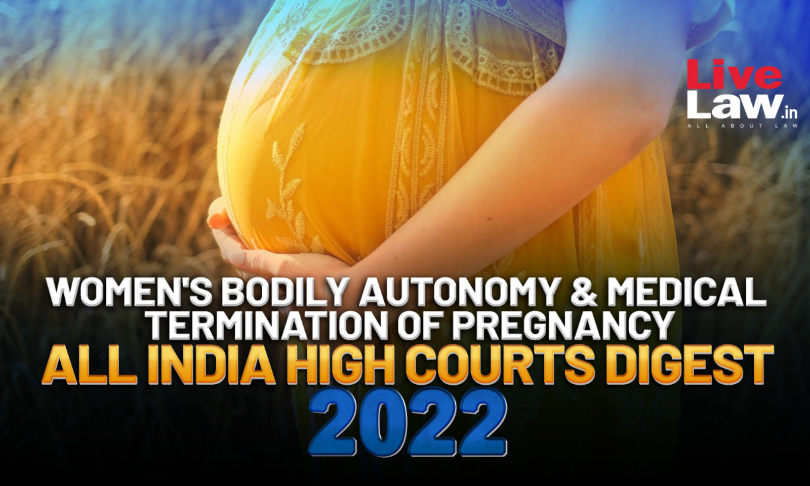 1600px x 960px - Women's Bodily Autonomy & Right To Medical Termination Of Pregnancy: All  India High Courts Digest 2022