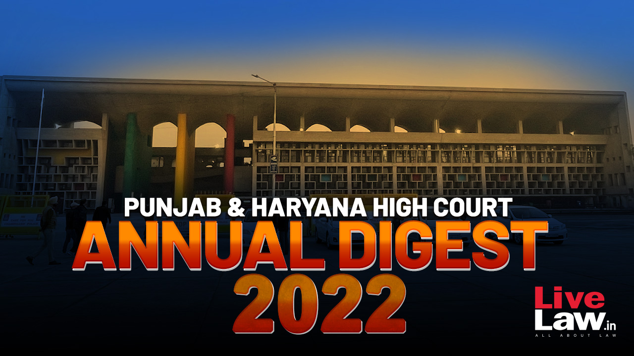 Punjab Haryana High Court Annual Digest 2022 Citations 1 335