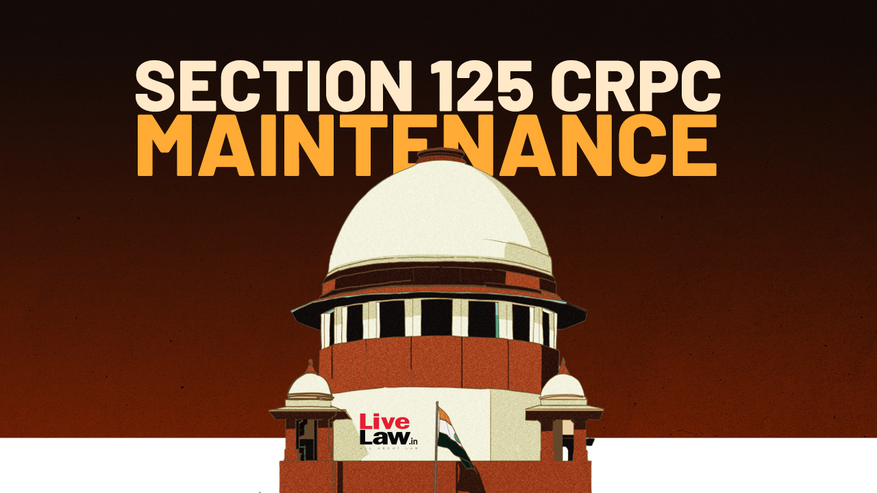 Wife, Separated From 1st Husband, Can Claim Maintenance From 2nd Husband Though 1st Marriage Not Legally Dissolved: Supreme Court