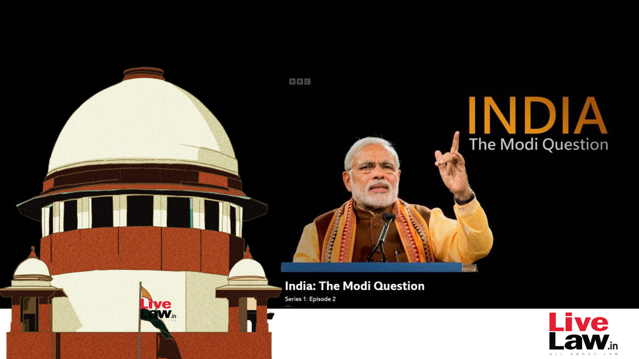 Supreme Court To Hear Next Week Petitions Challenging Centre's Ban On BBC Documentary About Narendra Modi