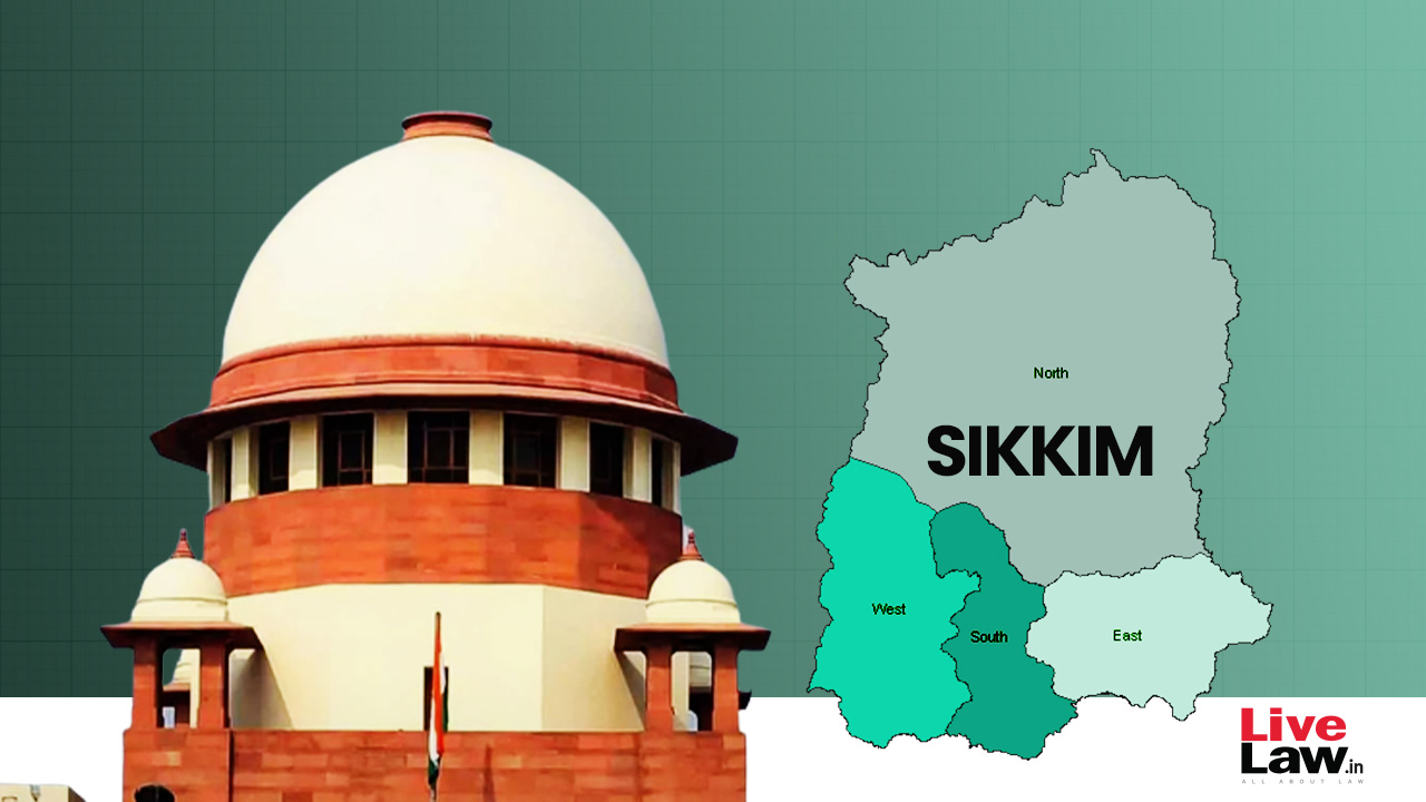 Supreme Court Removes Remark Describing Sikkimese-Nepalese As 'Persons Of Foreign Origin' From Judgment