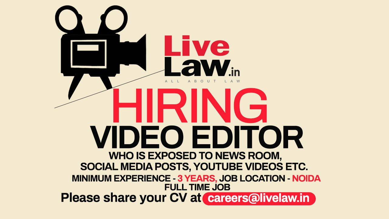 Legal jobs Video Editor Vacancy At LiveLaw