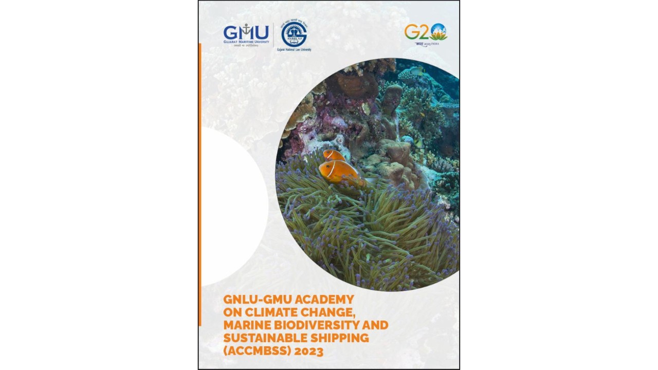 GNLU-GMU Academy On Climate Change, Marine Biodiversity And Sustainable Shipping (ACCMBSS) 2023