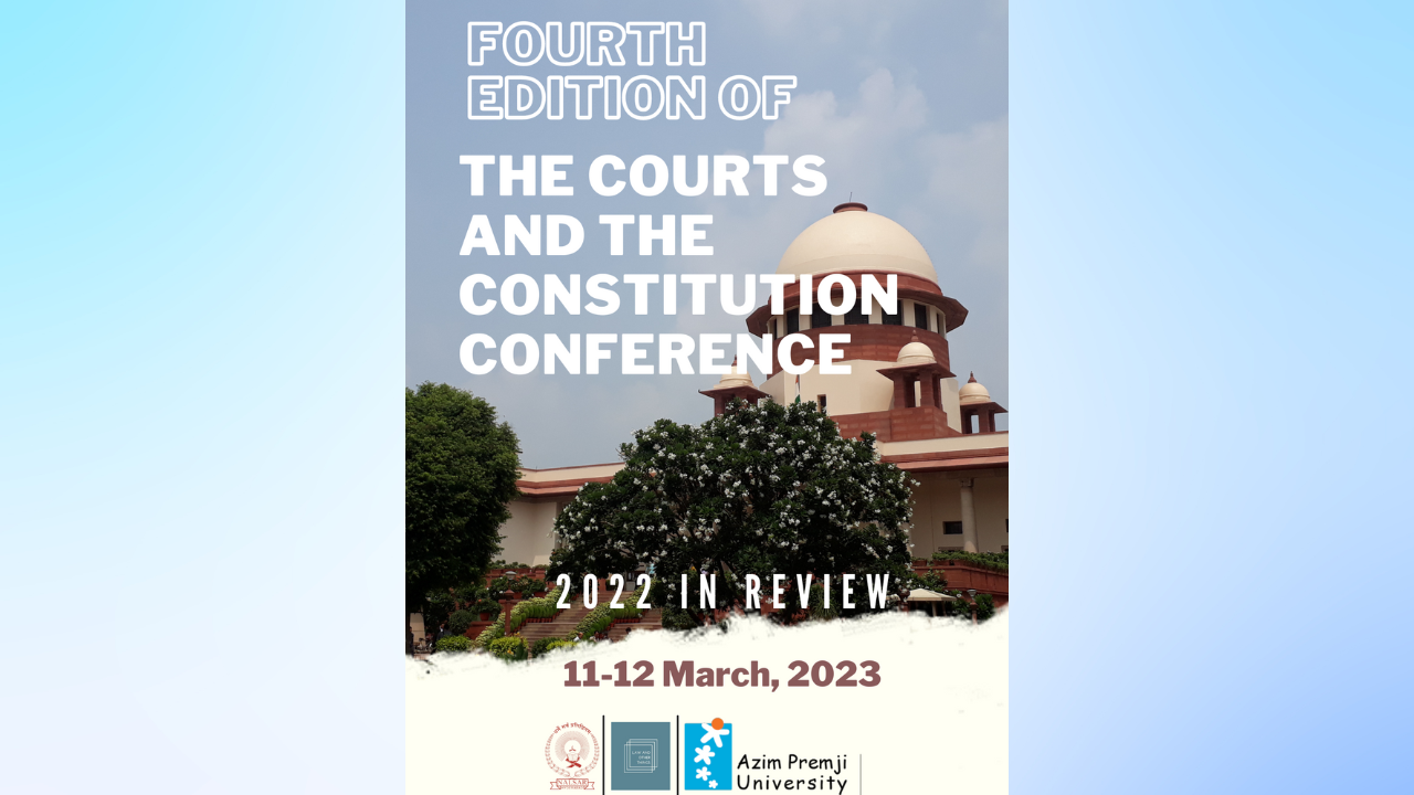 NALSAR: 4th Edition Of The Courts And The Constitution Conference [11-12 March, 2023]