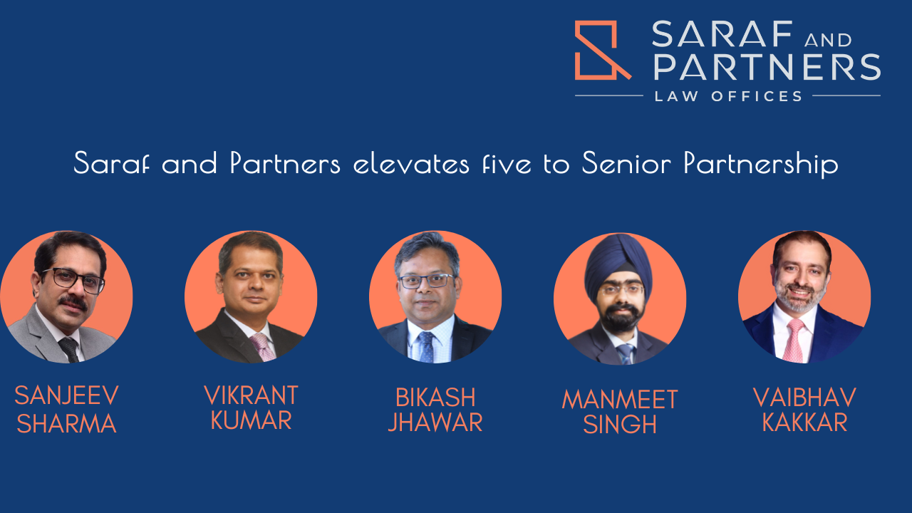 Saraf And Partners Elevates 5 Partners To Senior Partners