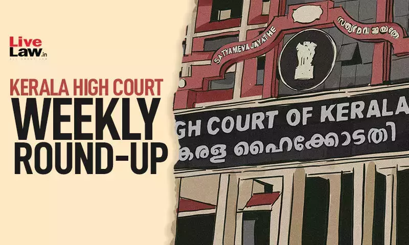 Xxx16video - Kerala High Court Weekly Round-Up: July 10 To July 16