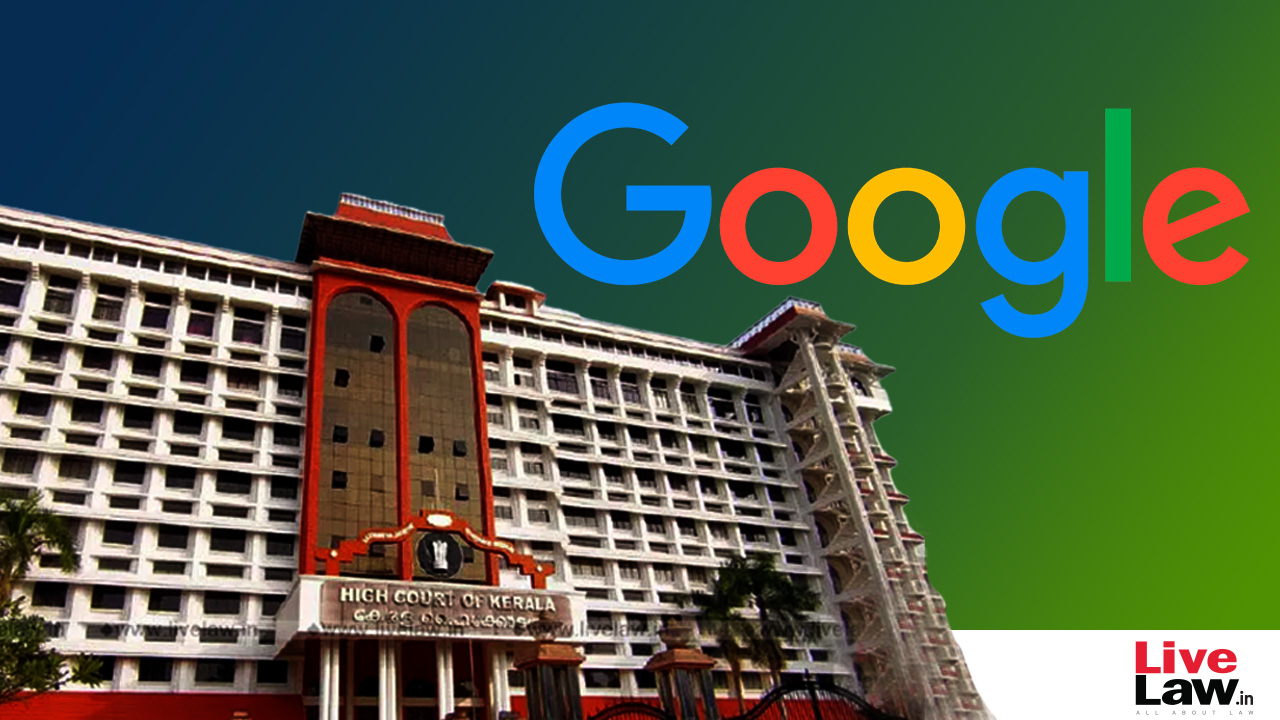 Right To Be Forgotten | Kerala High Court Refuses To Expunge Remarks Suggesting Google To Use AI Tools To Remove Identifiers From Judgments Online