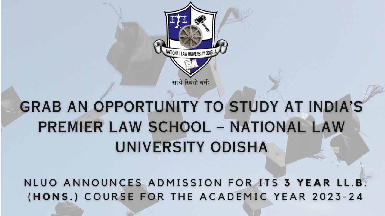 NLU Odisha Launches 3 Year LL.B. (Hons.) Course From The Academic Year ...