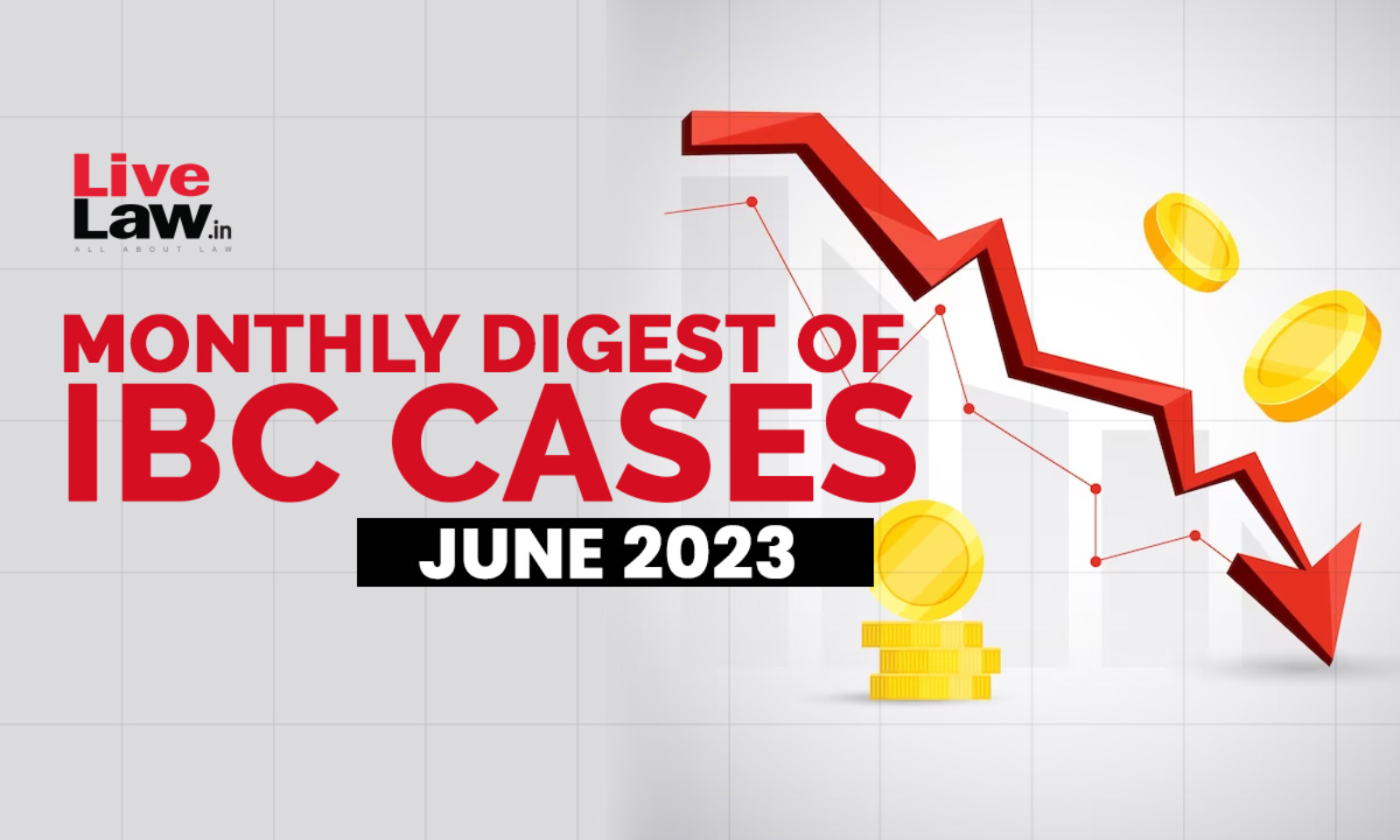 Monthly Digest Of IBC Cases: June 2023