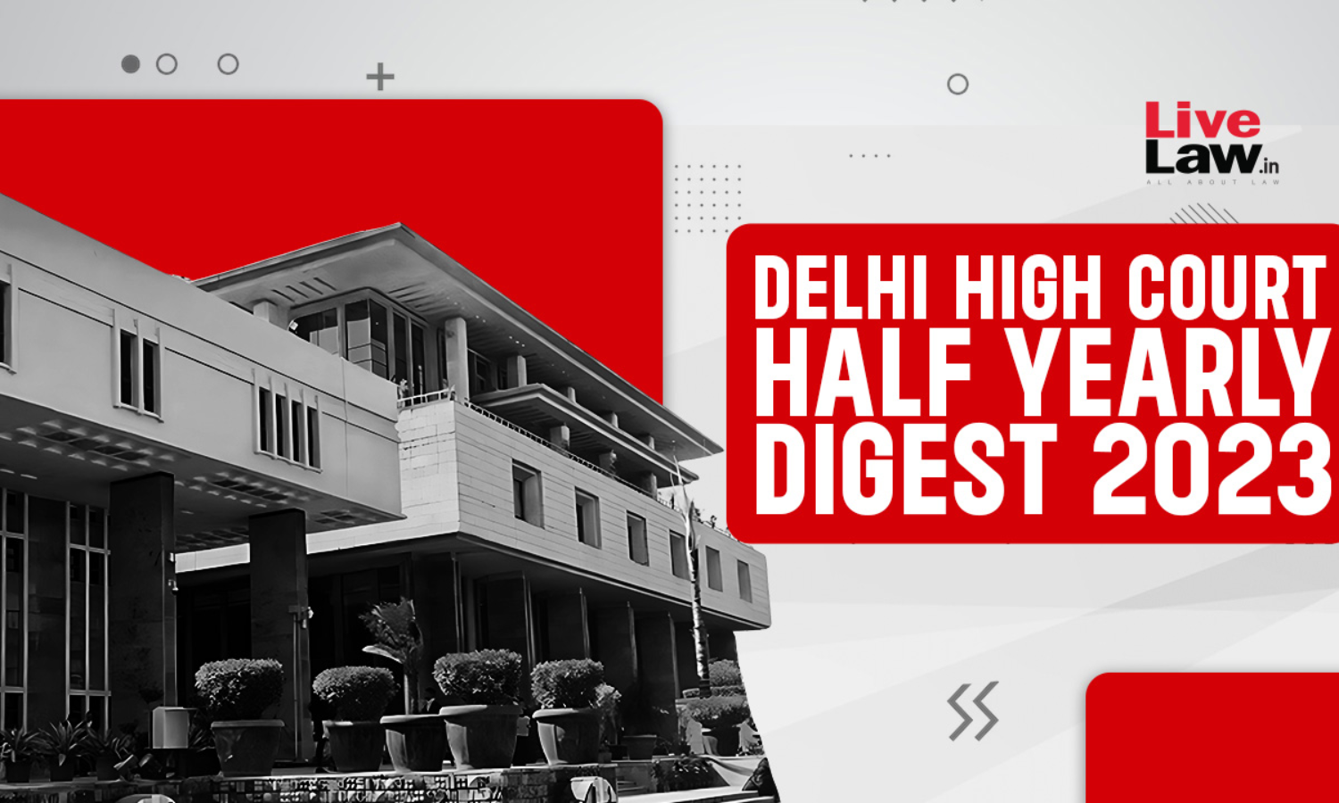 1500px x 900px - Delhi High Court Half Yearly Digest: January To June 2023 [Citations 1 -  536]