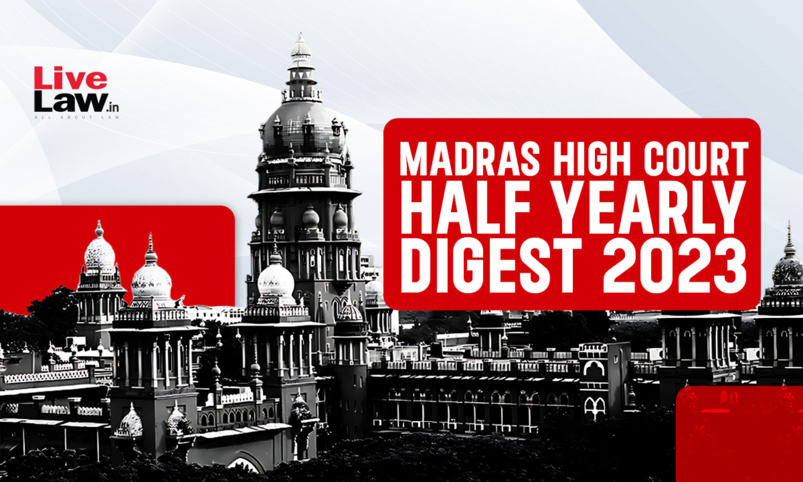 Madras High Court Half Yearly Digest: January to June 2023 [Citation 1 -  180]