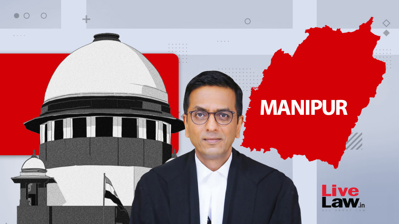 CJI DY Chandrachud Expresses Disapproval Of Manipur High Court Admitting PIL Seeking To Quash Editors Guild Report