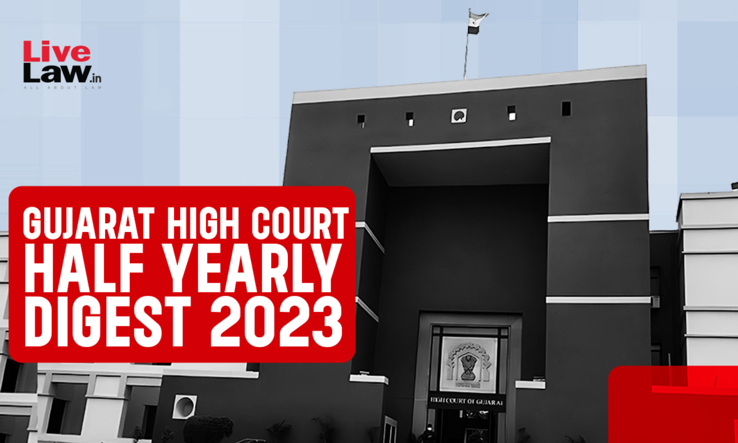 1500x900 484029 gujarat high court half yearly digest 2023