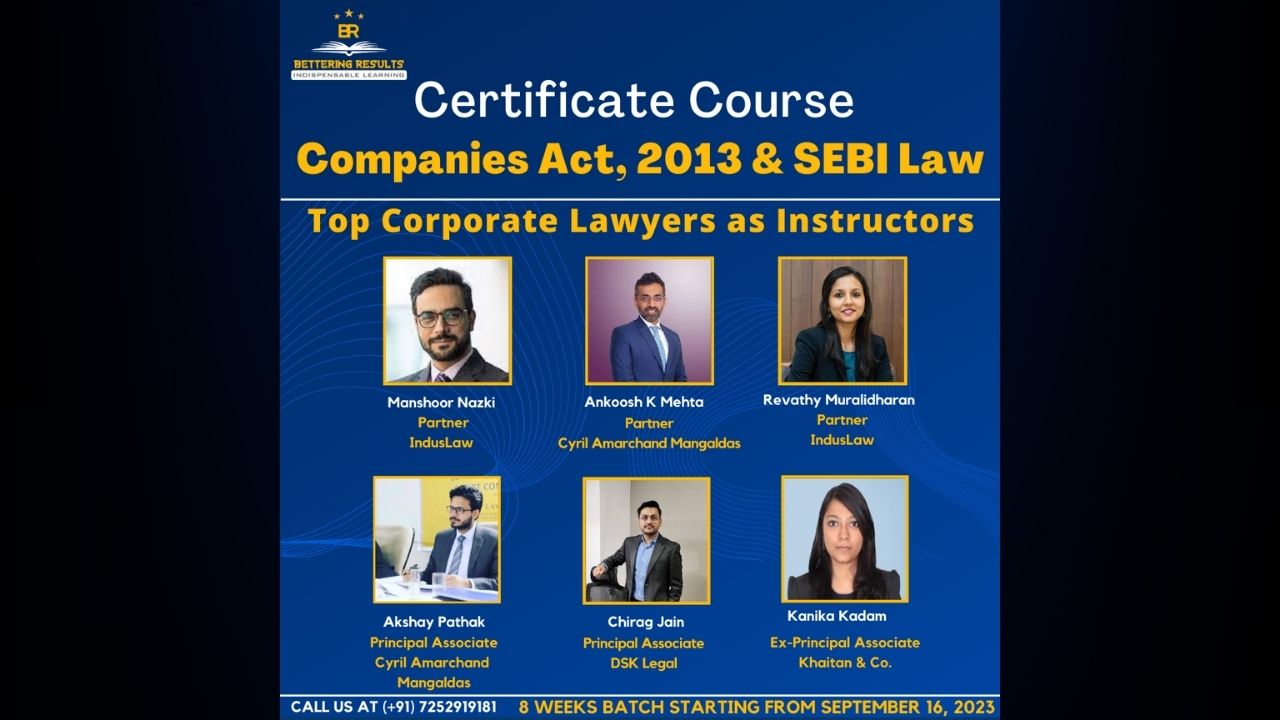 Bettering Results: Learn Companies Act 2013 & SEBI Laws Practice From Top Law Firm Partners [Register Now]