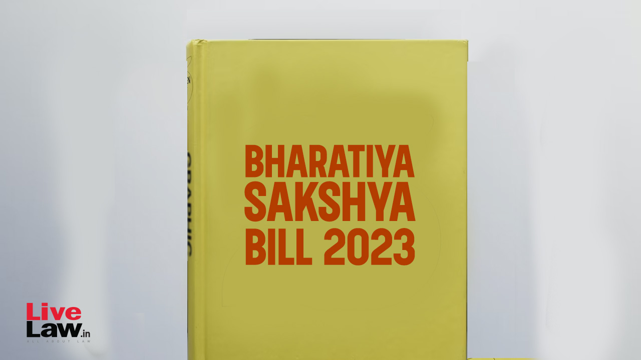 Discussing The Discrepancies And Errors In The Bharatiya Sakshya Bill, 2023