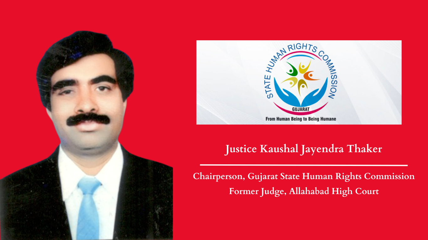 Justice Kaushal Jayendra Thaker Appointed As The Chairperson of Gujarat State Human Rights Commission