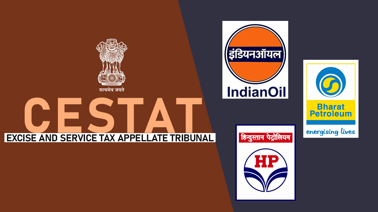 Shore Tank Receipt Quantity Of IOCL, BPCL, HPCL As Per Ex-Bond Bills Of Entry Are Basis For Calculation Of Customs Duty: CESTAT