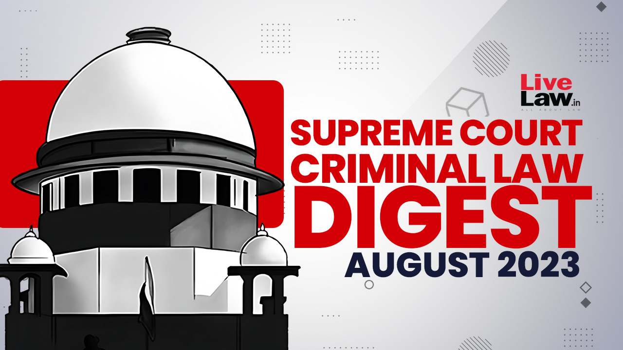 Supreme Court Criminal Digest-August 2023