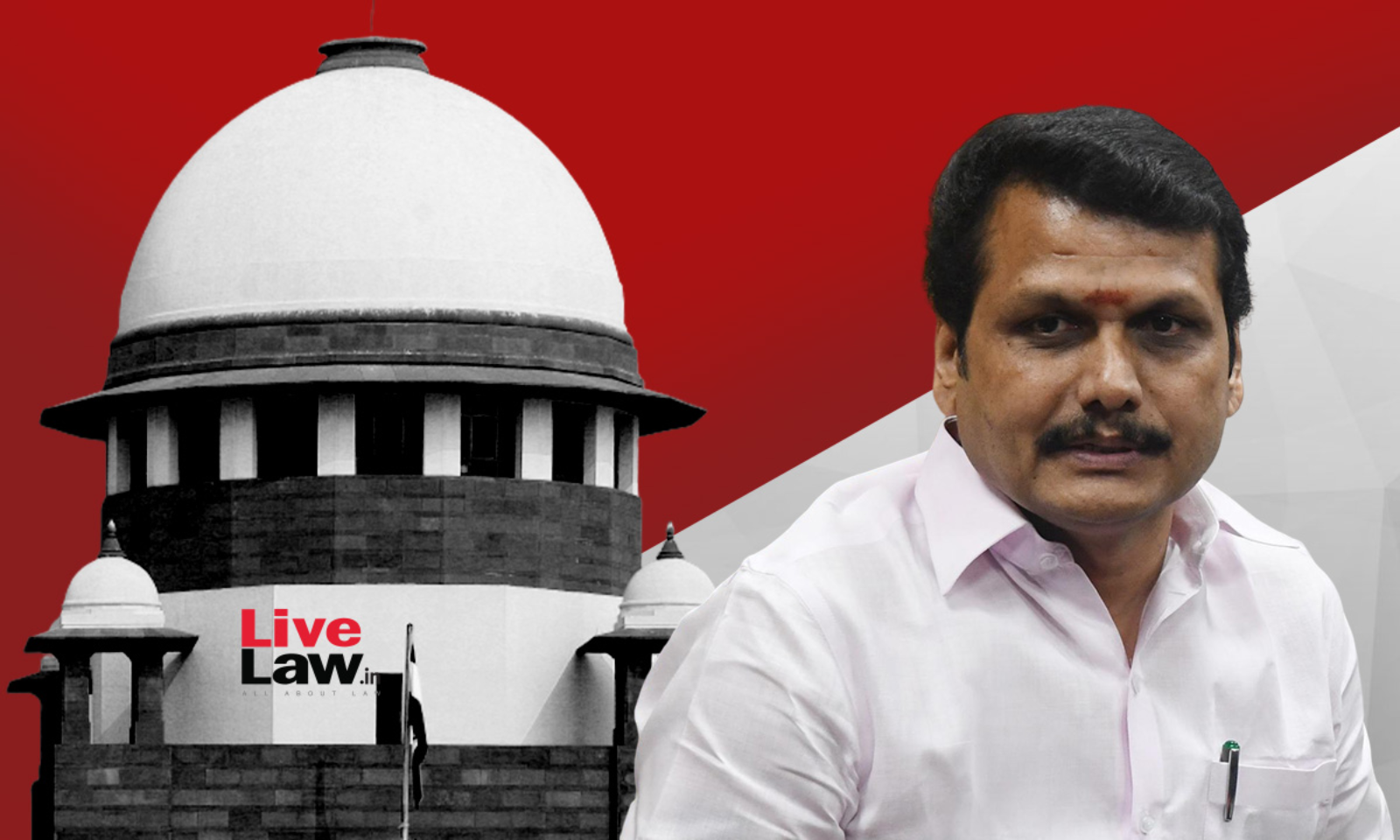 Supreme Court Adjourns Senthil Balaji's Plea For Bail On Medical Grounds Till Next Week