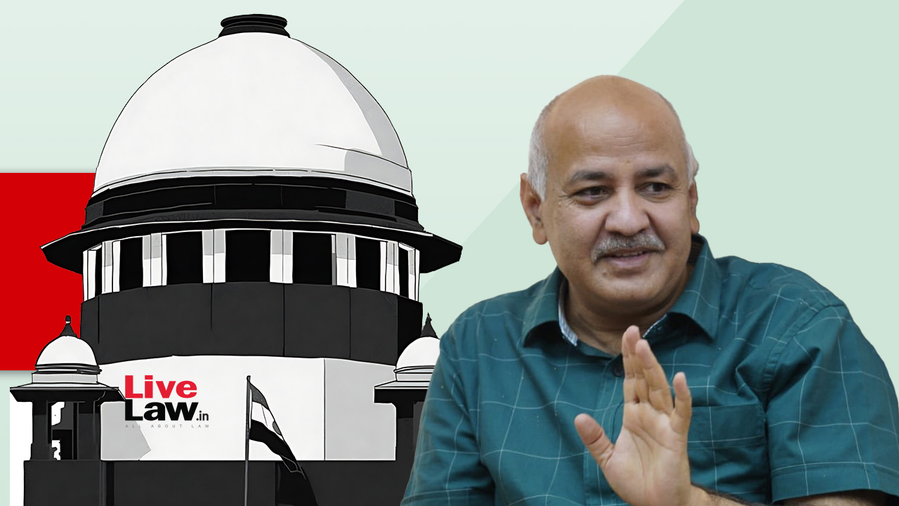 Supreme Court Agrees To List Manish Sisodia's Curative Petitions For ...