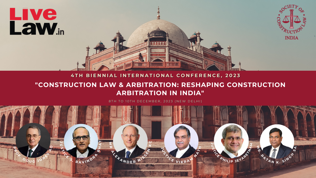 4th SCL India's International Conference On Construction Law And Arbitration: Reshaping Construction Dispute Resolution [December 8- 10]