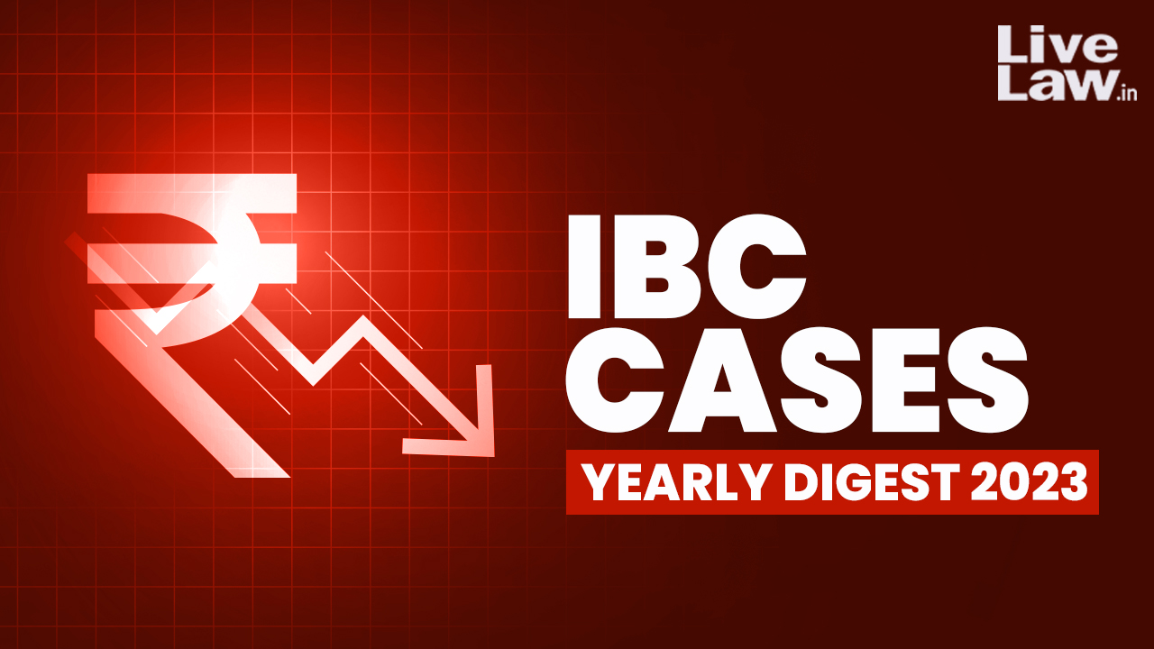 Yearly Digest Of IBC Cases: 2023