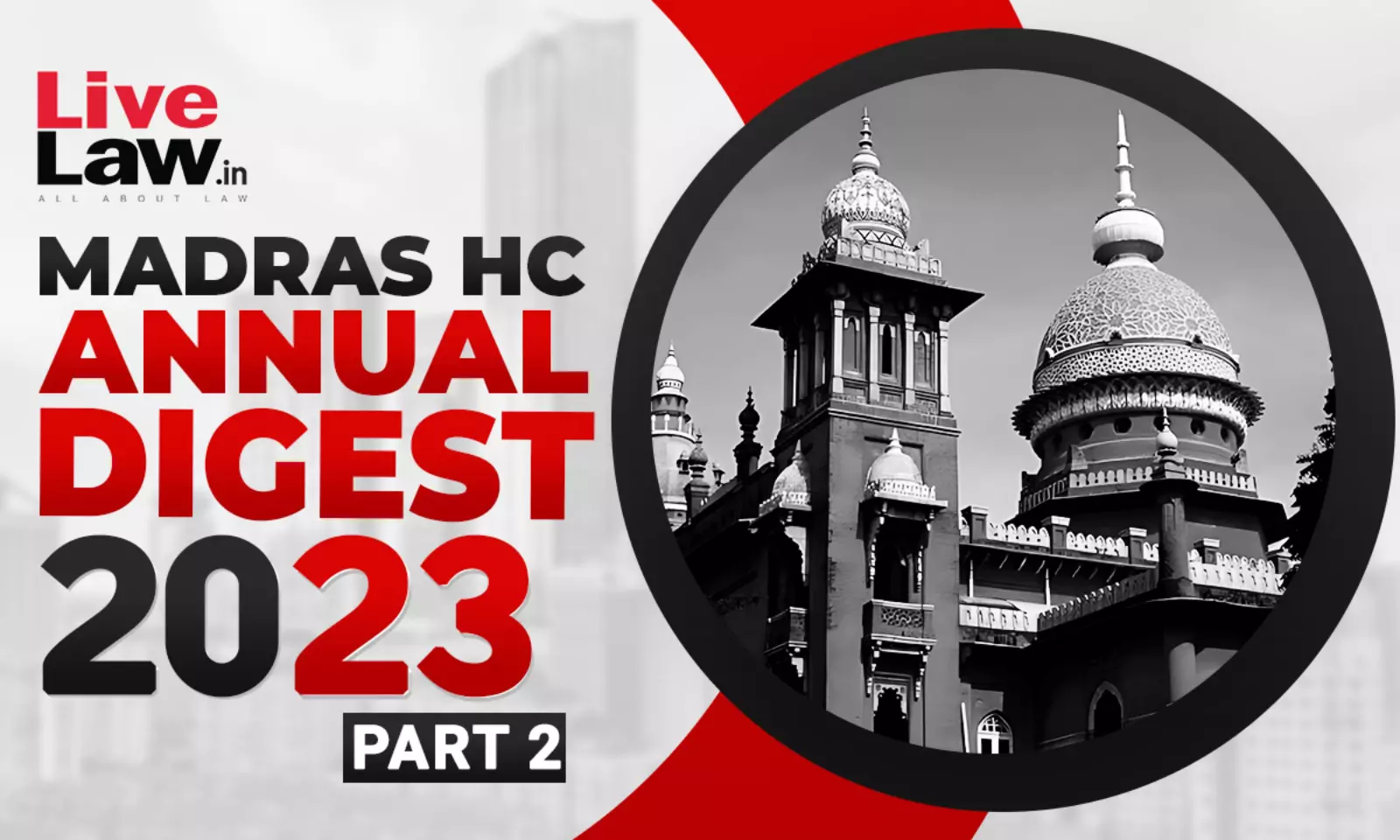 Madras High Court Annual Digest 2023: Part II [Citations 211-413]