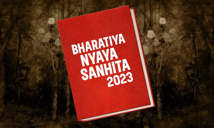 Major Changes Introduced by Bharatiya Nyaya Sanhita