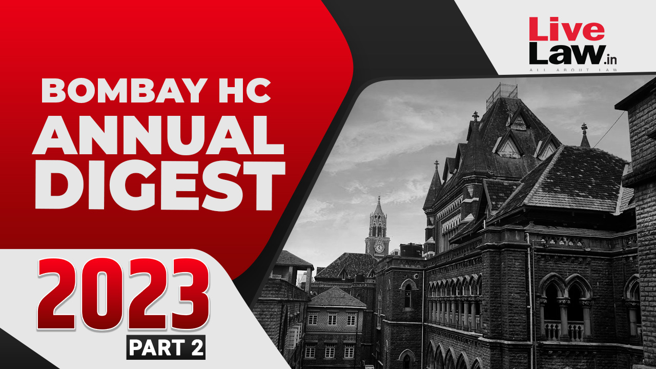 Bombay High Court Annual Digest 2023: Part II