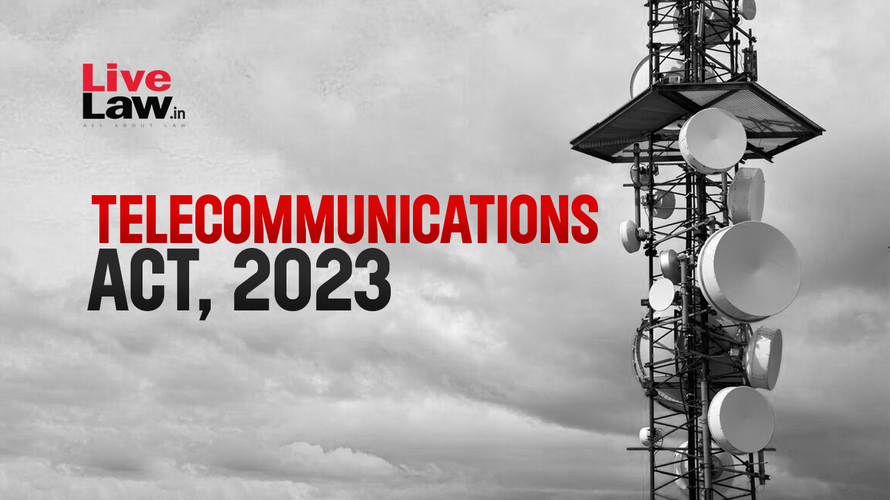 Balancing Innovation And Rights: Evaluating India's Telecommunications Act Of 2023