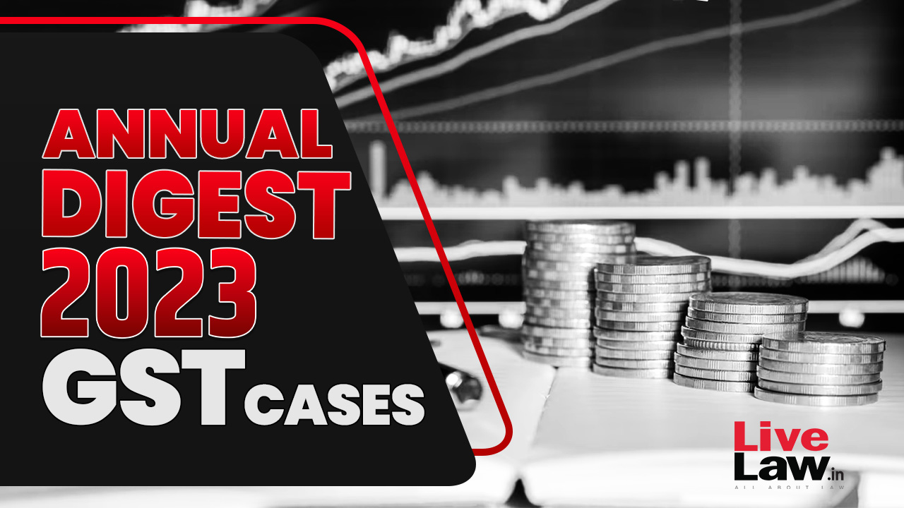 2023 Annual Digest Of GST Cases