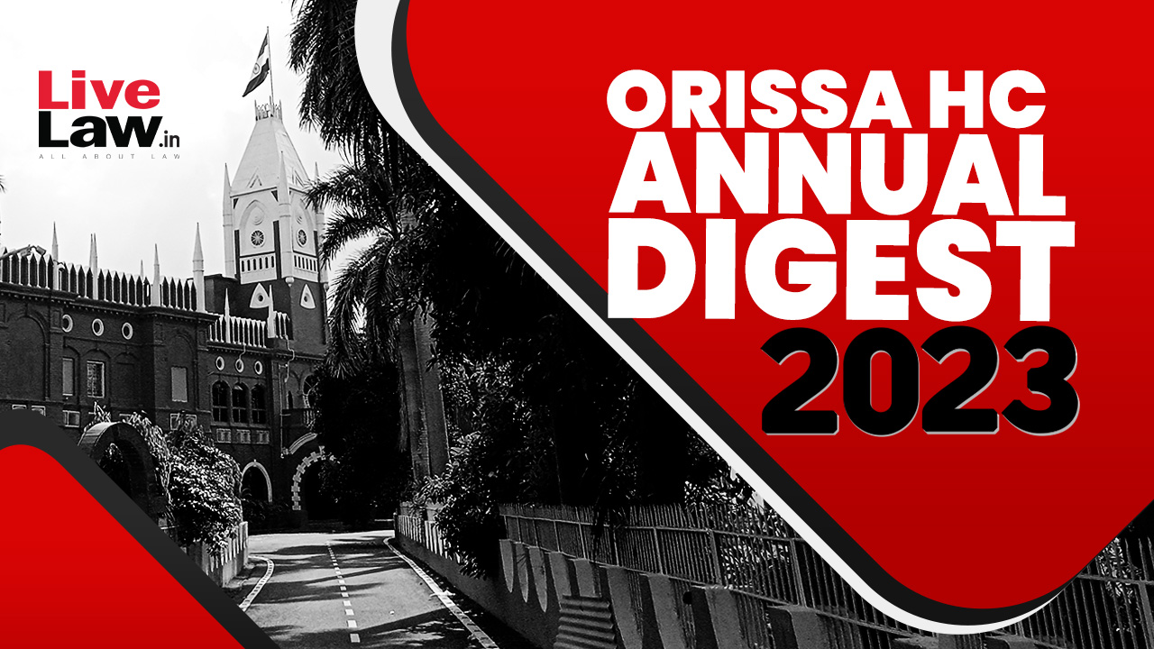 Orissa High Court Annual Digest 2023