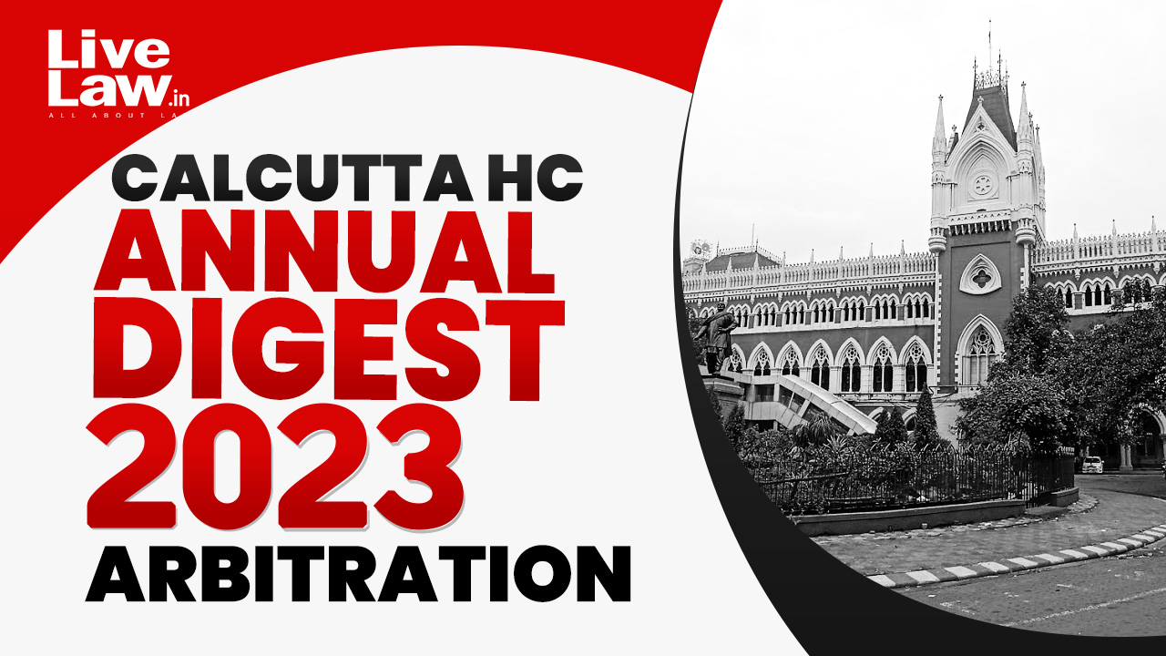 Calcutta High Court Annual Arbitration Law Digest 2023