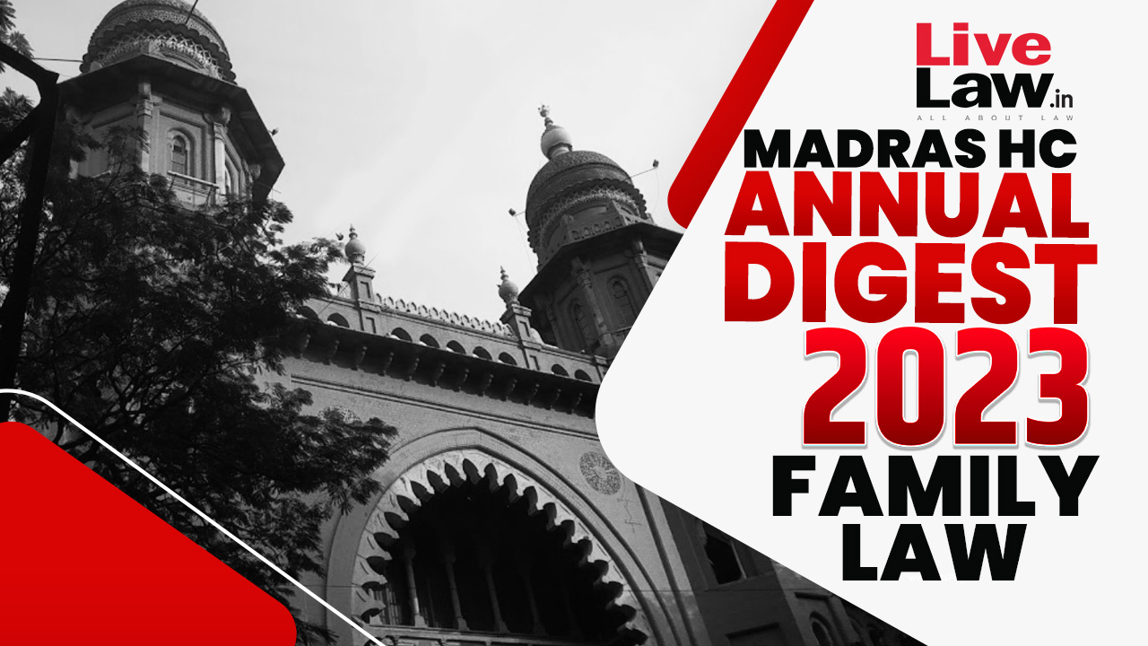 Madras High Court Family Law Digest 2023