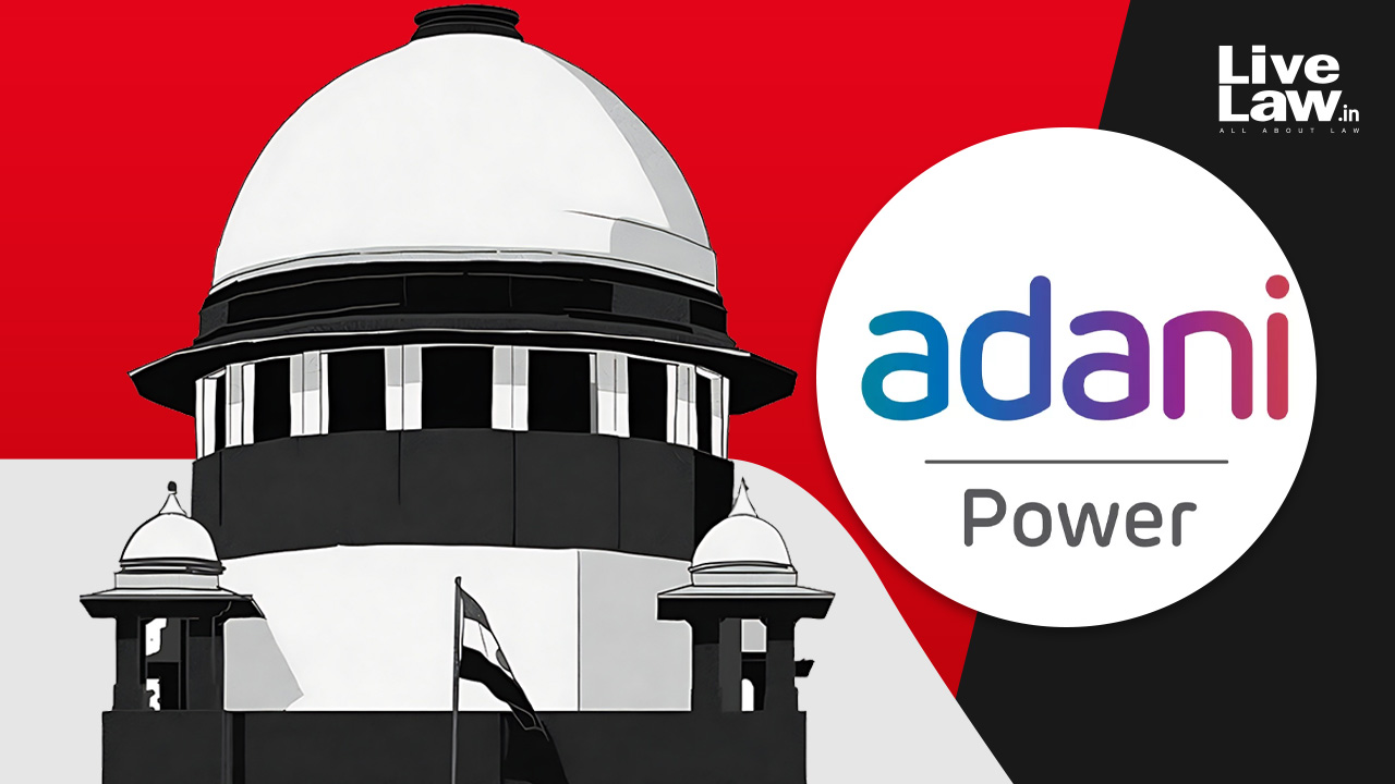 Supreme Court Pulls Up Registry For Not Listing Adani Power Case Despite Judicial Order