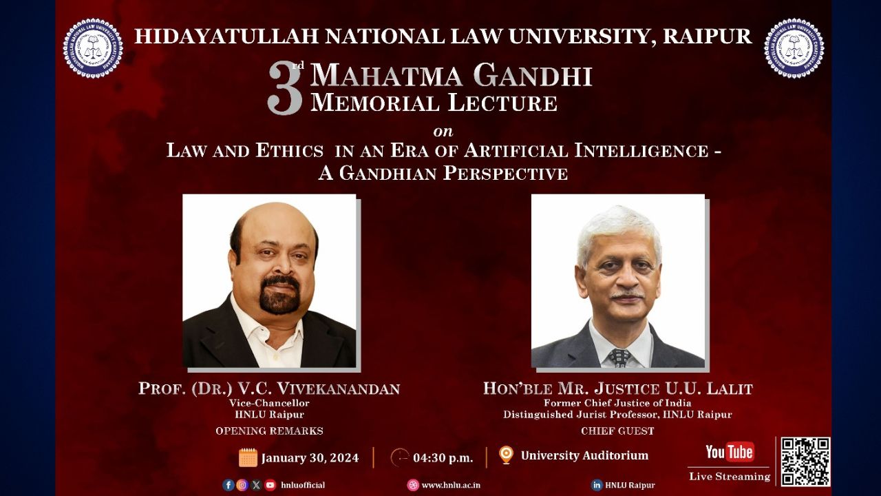 Justice Uday Umesh Lalit, Former CJI To Deliver The 3rd Mahatma Gandhi Memorial Lecture At HNLU [30th January]