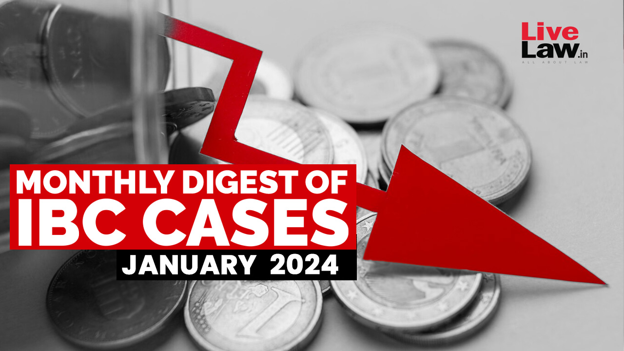 Monthly Digest Of IBC Cases January 2024   519787 Monthly Digest Of Ibc Cases January 2024 