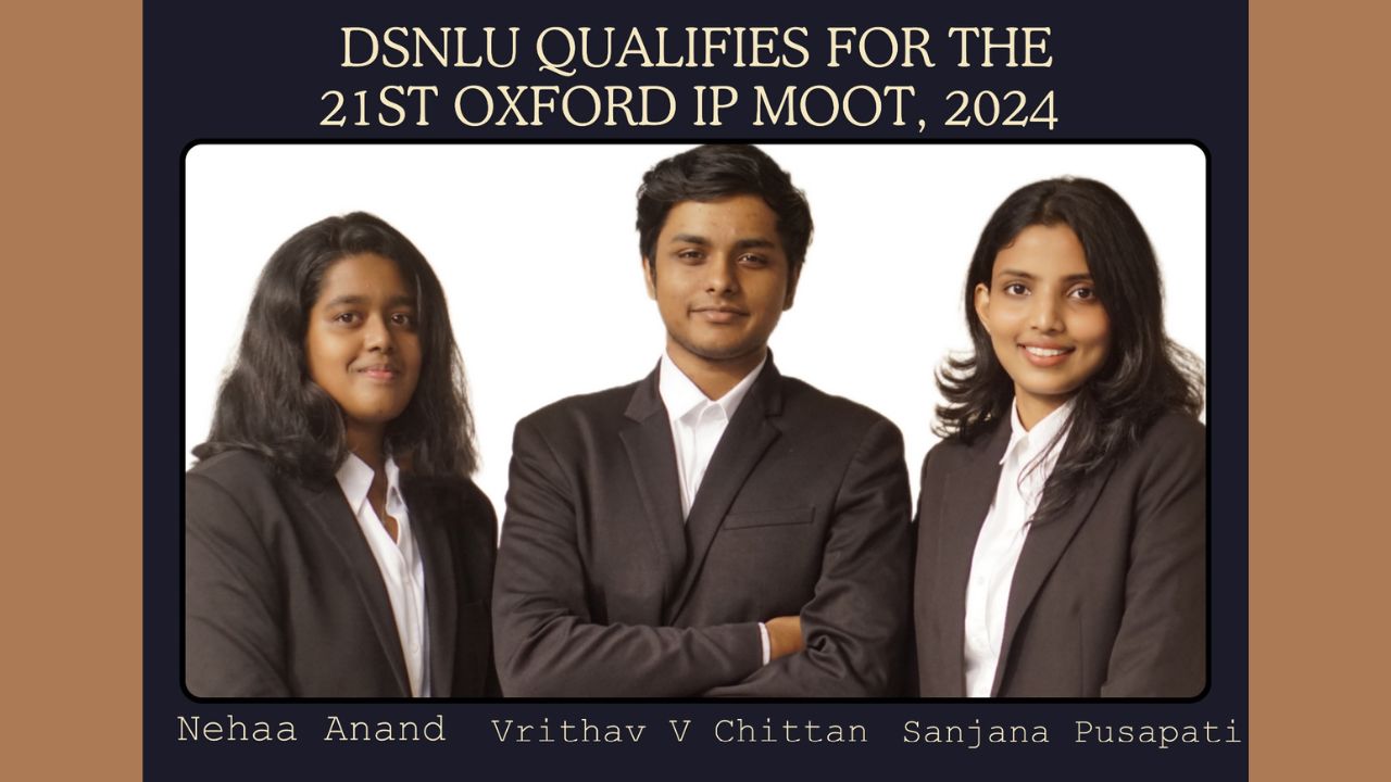 DSNLU: Secures Coveted Spot In Prestigious 21ST Oxford Intellectual Property Law Moot Court